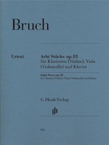 Acht Stücke op. 83 für Klarinette (Violine), Viola (Violoncello) und Klavier: Instrumentation: Chamber music with winds (G. Henle Urtext-Ausgabe) von Henle, G. Verlag